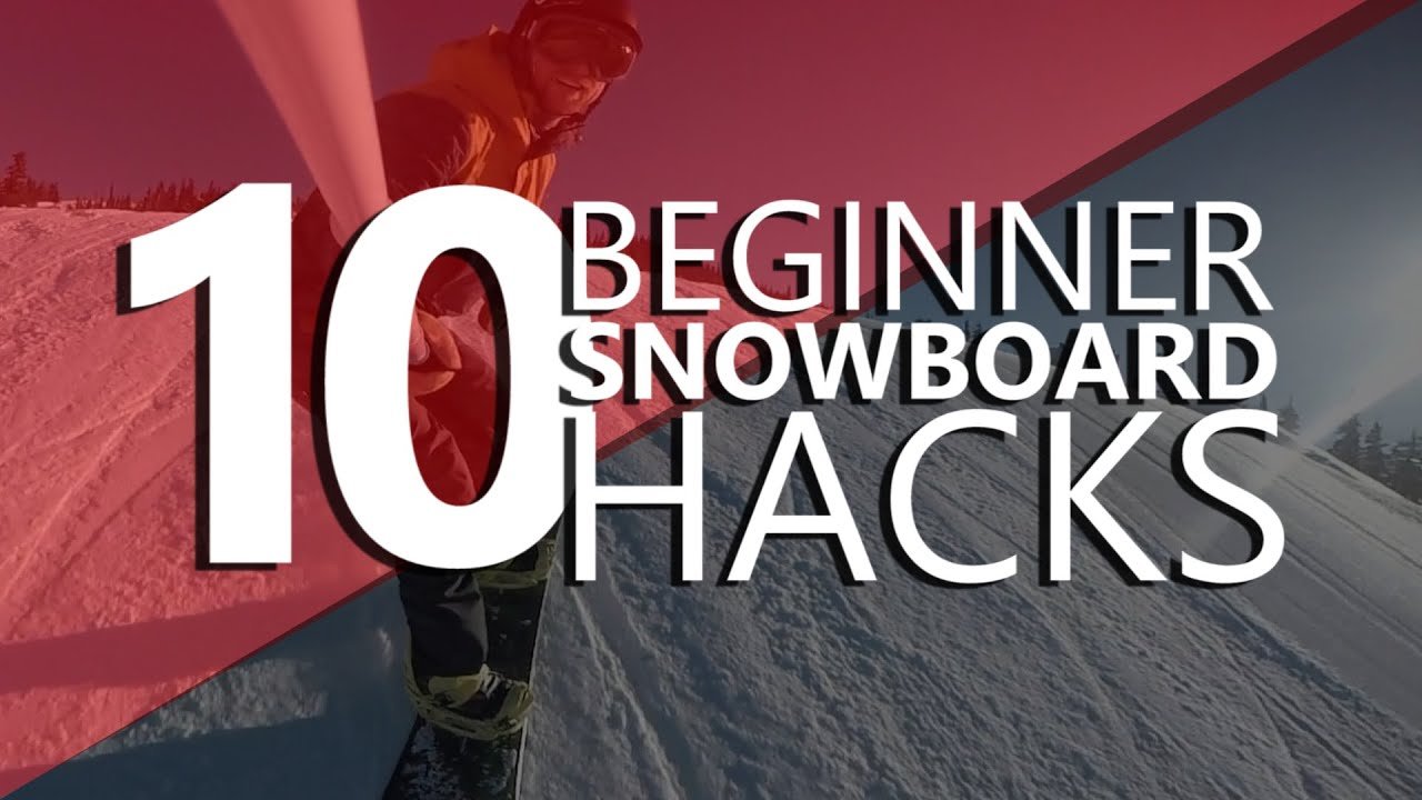 10 Beginner Snowboarding Hacks
